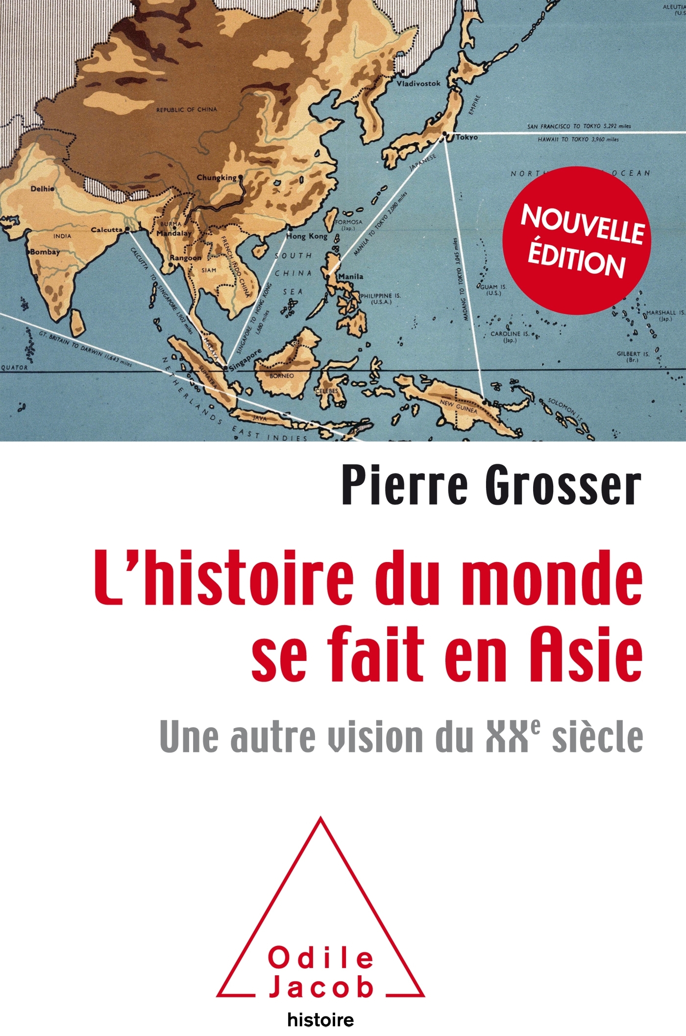 L'HISTOIRE DU MONDE SE FAIT EN ASIE -NE - GROSSER PIERRE - JACOB