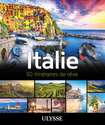 ITALIE - 50 ITINERAIRES DE REVE - COLLECTIF ULYSSE - ULYSSE