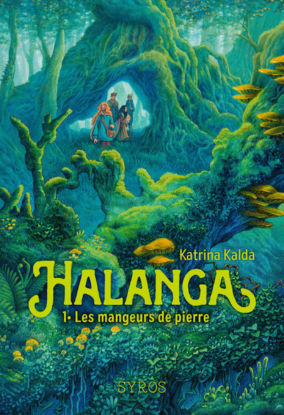 HALANGA - LES MANGEURS DE PIERRE - TOME 01 - KALDA KATRINA - SYROS