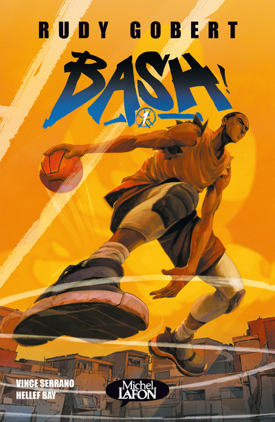 BASH - TOME 1 - GOBERT RUDY - MICHEL LAFON