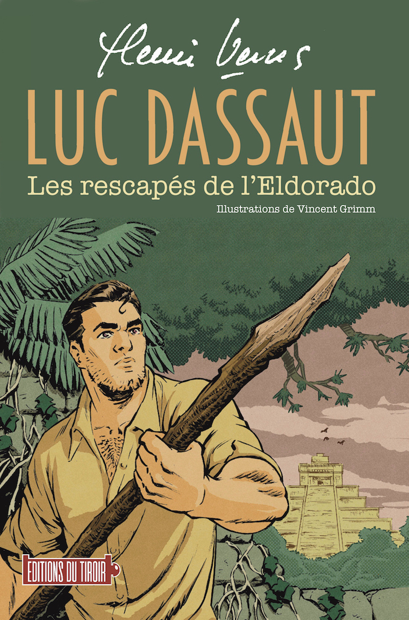 Luc Dassaut - Les rescapés de l’Eldorado - Henri VERNES - DU TIROIR