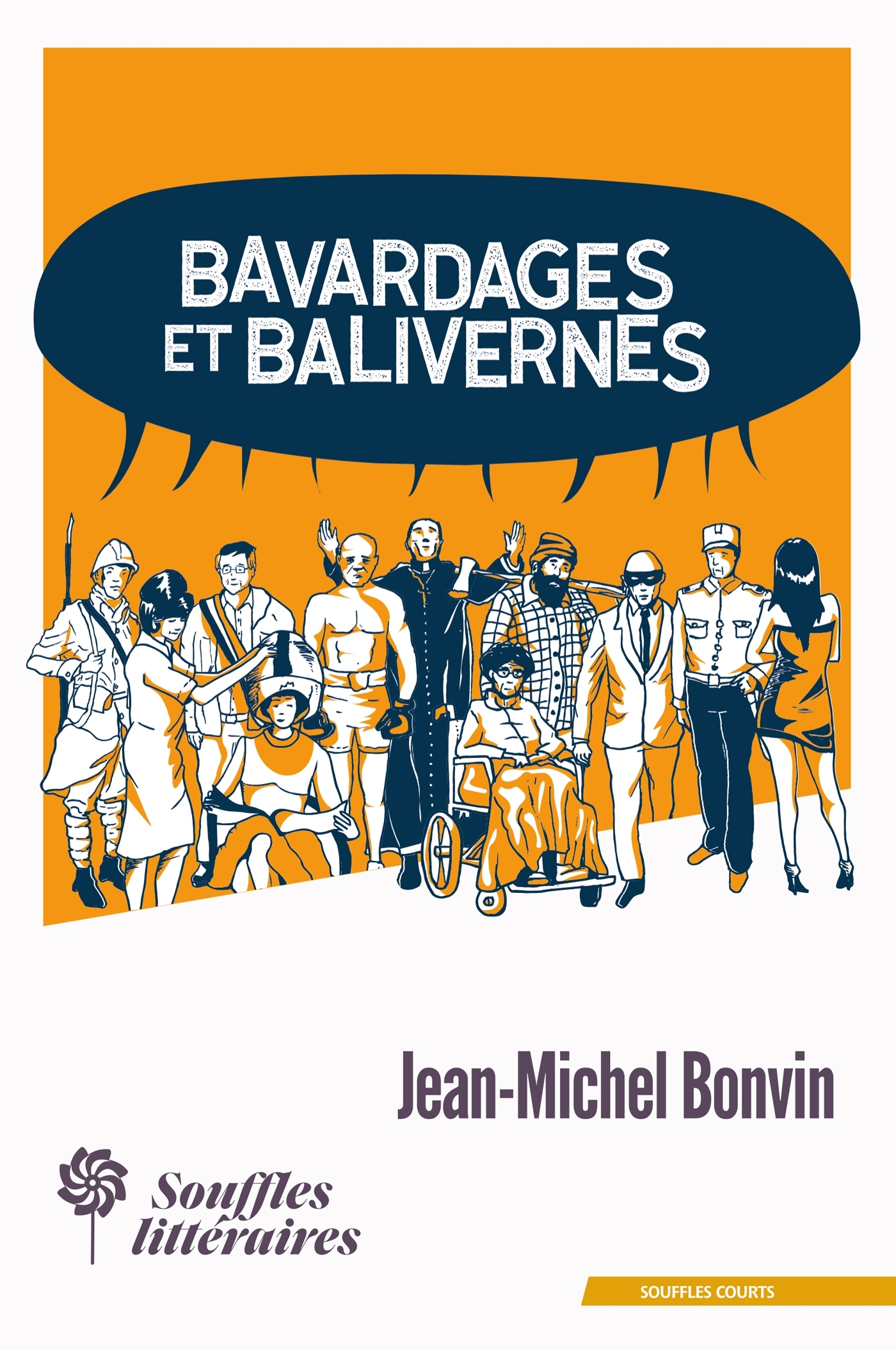 Bavardages et balivernes - Jean-Michel Bonvin - SOUFFLES LITTER