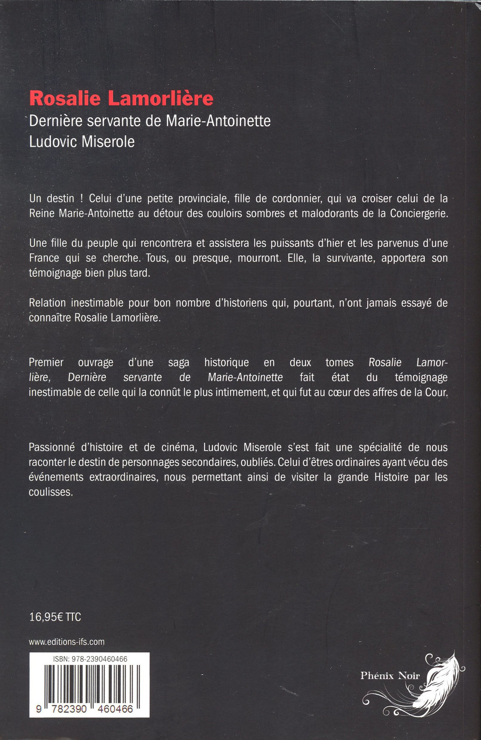 Rosalie Lamorlière - Dernière servante de Marie-Antoinette - Ludovic Miserole - PHENIX NOIR