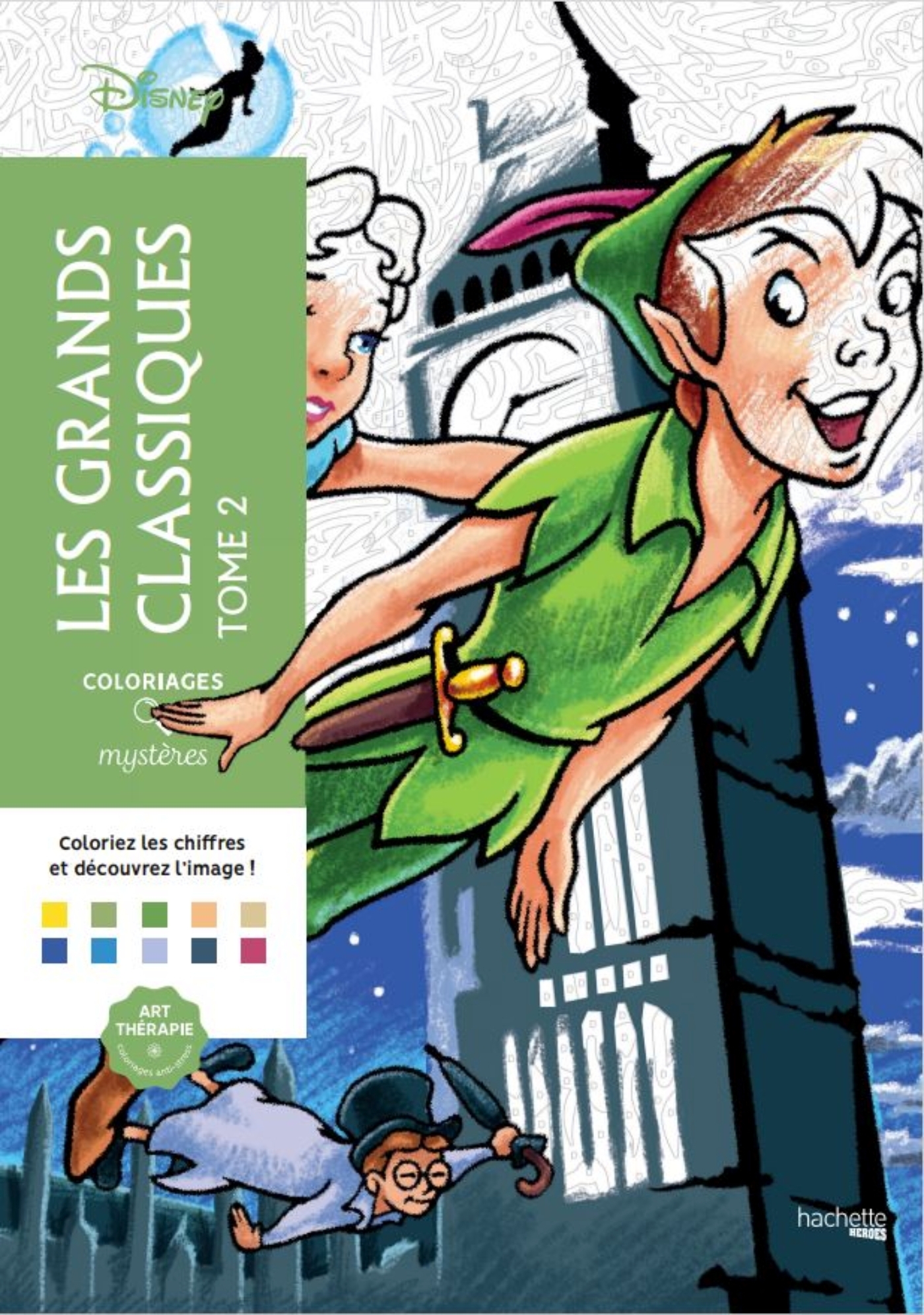 COLORIAGES MYSTÈRES DISNEY - LES GRANDS CLASSIQUES TOME 2 - MARIEZ JEREMY - HACHETTE HEROES