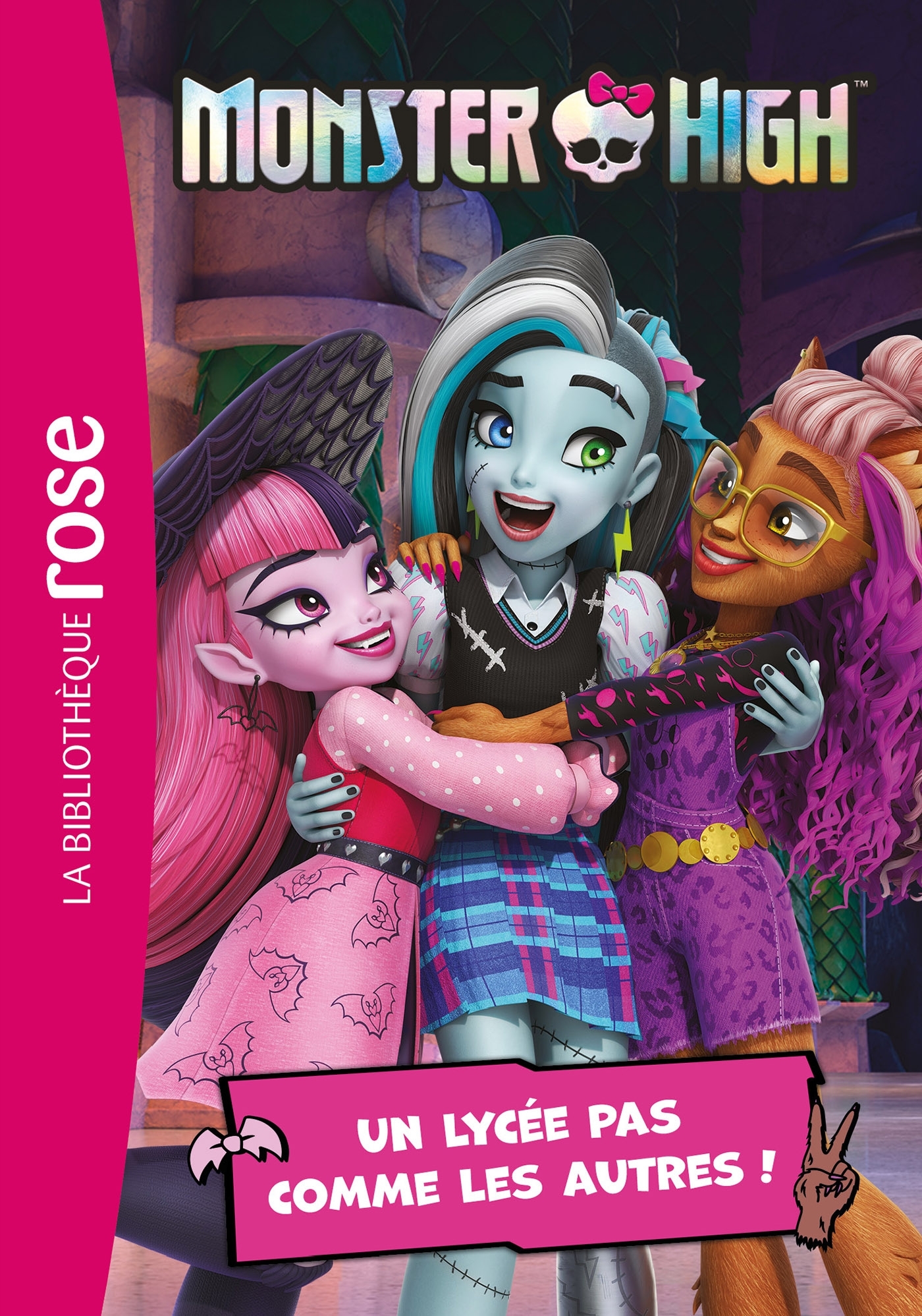 MONSTER HIGH - T01 - MONSTER HIGH 01 - UN LYCEE PAS COMME LES AUTRES ! - MATTEL - HACHETTE JEUN.