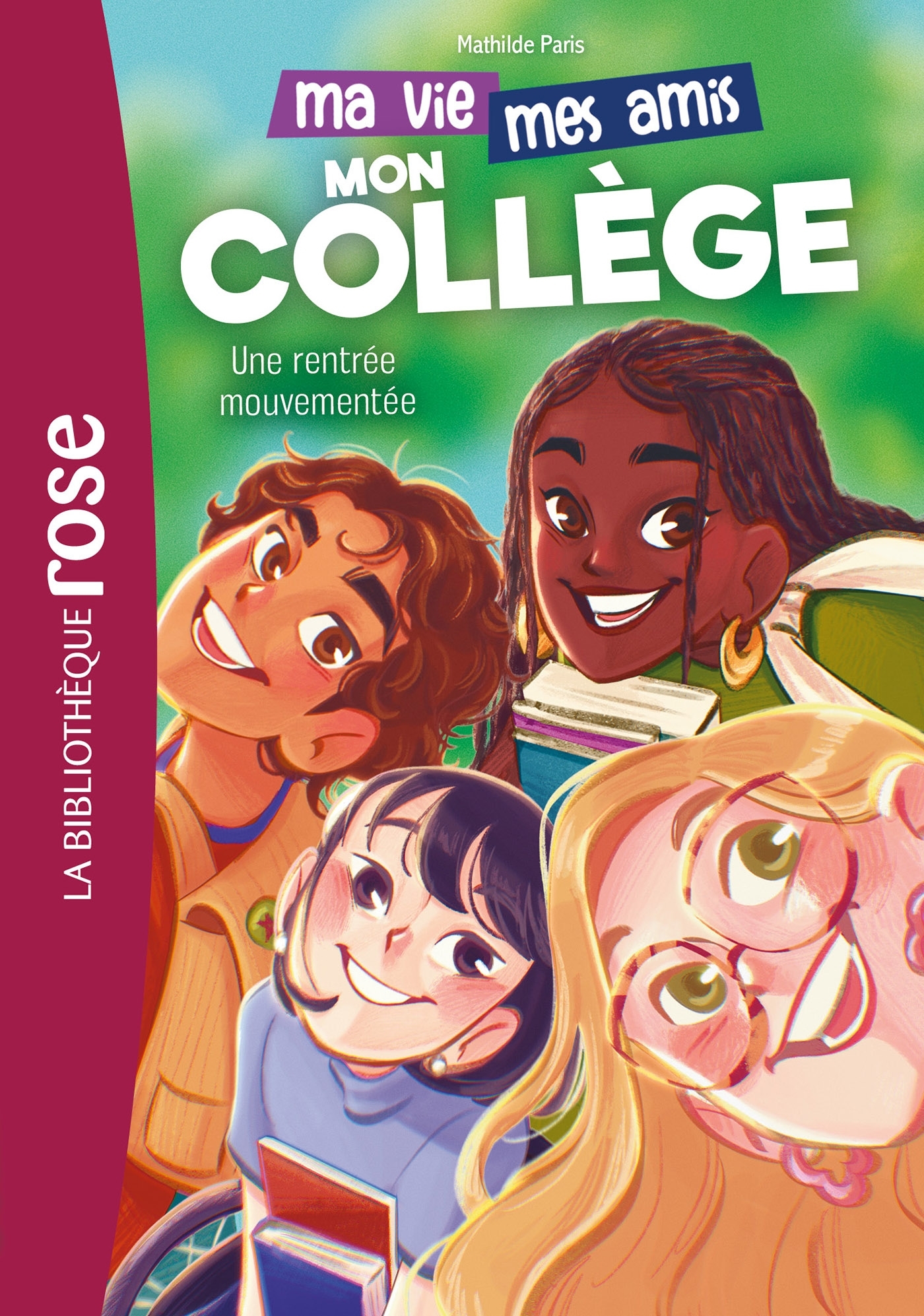 MA VIE, MES AMIS, MON COLLÈGE 01 - UNE RENTRÉE MOUVEMENTÉE - LIVRE HACHETTE - HACHETTE JEUN.