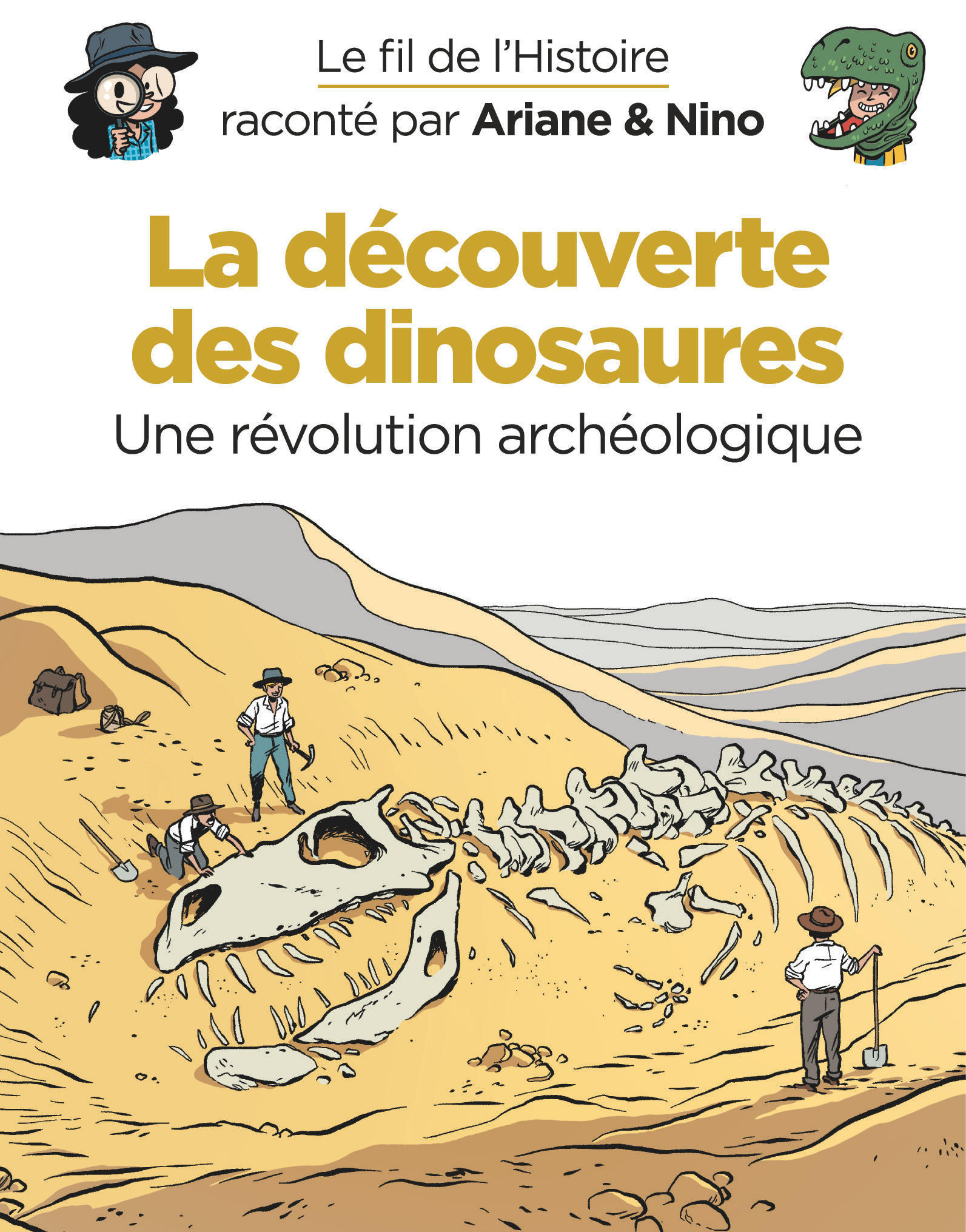 LE FIL DE L'HISTOIRE RACONTÉ PAR ARIANE & NINO - LA DÉCOUVERTE DES DINOSAURES - ERRE FABRICE - DUPUIS