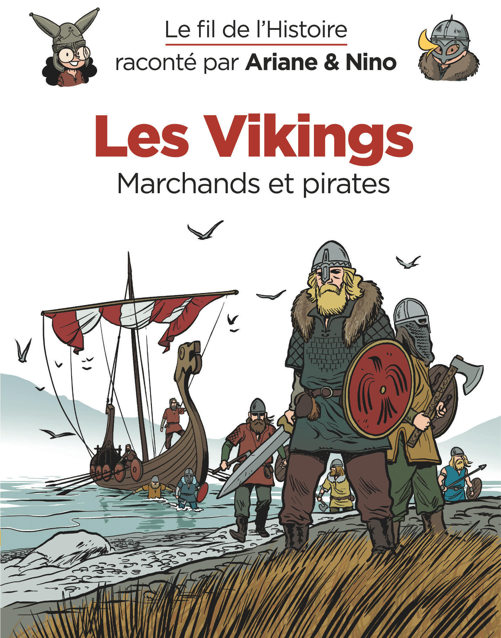 LE FIL DE L'HISTOIRE RACONTÉ PAR ARIANE & NINO - LES VIKINGS - ERRE FABRICE - DUPUIS