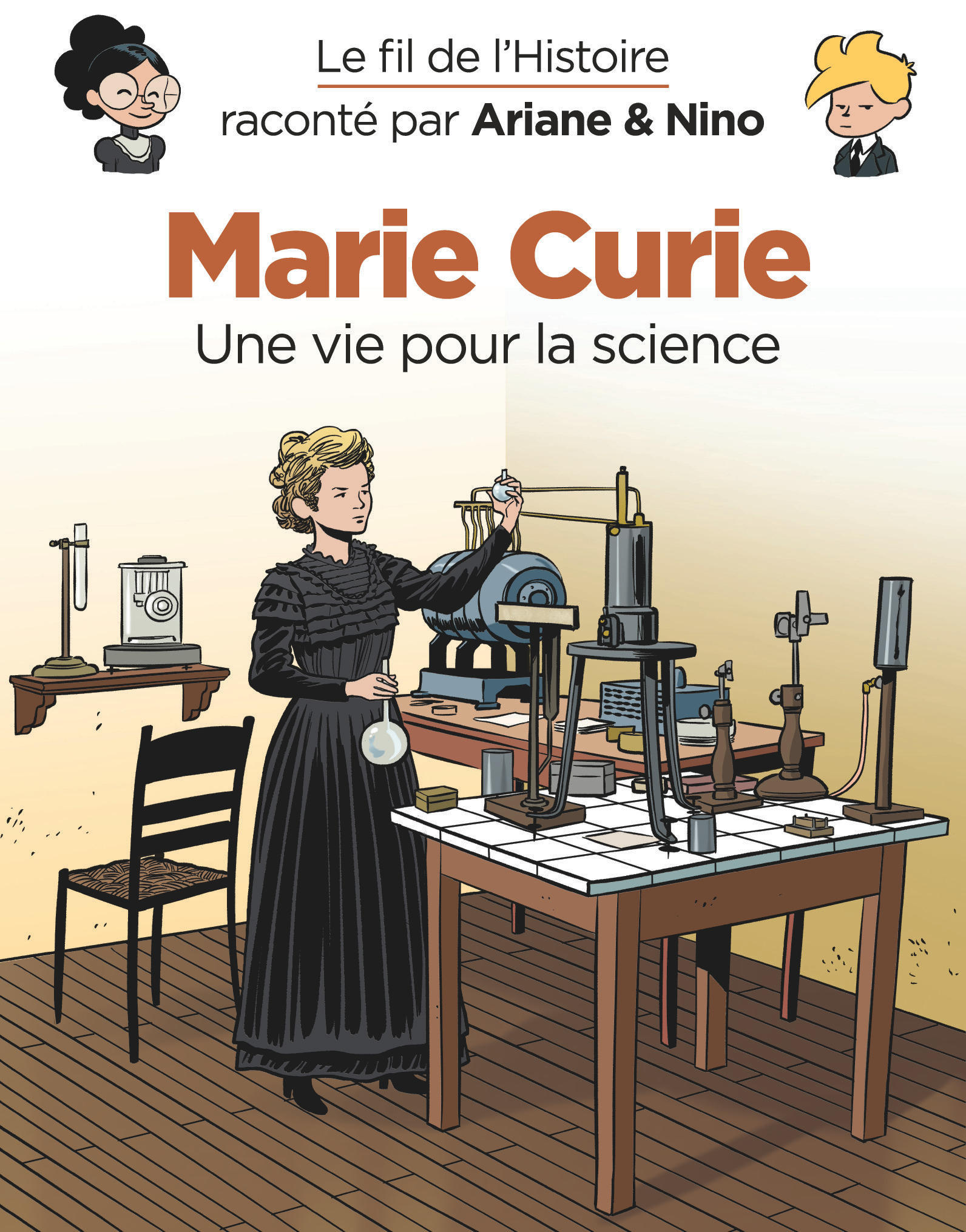 LE FIL DE L'HISTOIRE RACONTÉ PAR ARIANE & NINO - MARIE CURIE - ERRE FABRICE - DUPUIS