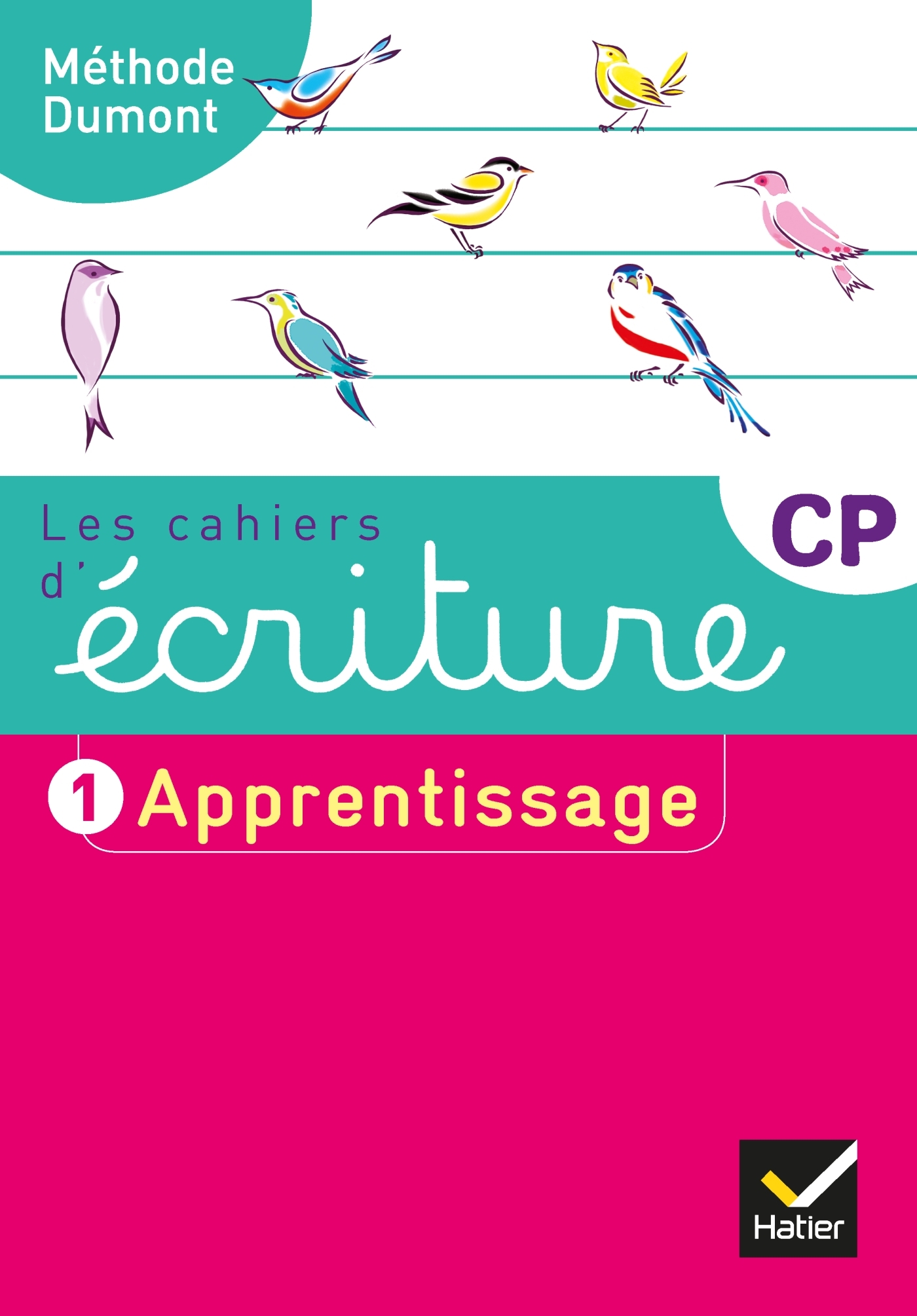 LES CAHIERS D'ÉCRITURE CP ÉD. 2019 - CAHIER N° 1 APPRENTISSAGE - DUMONT DANIELE - HATIER