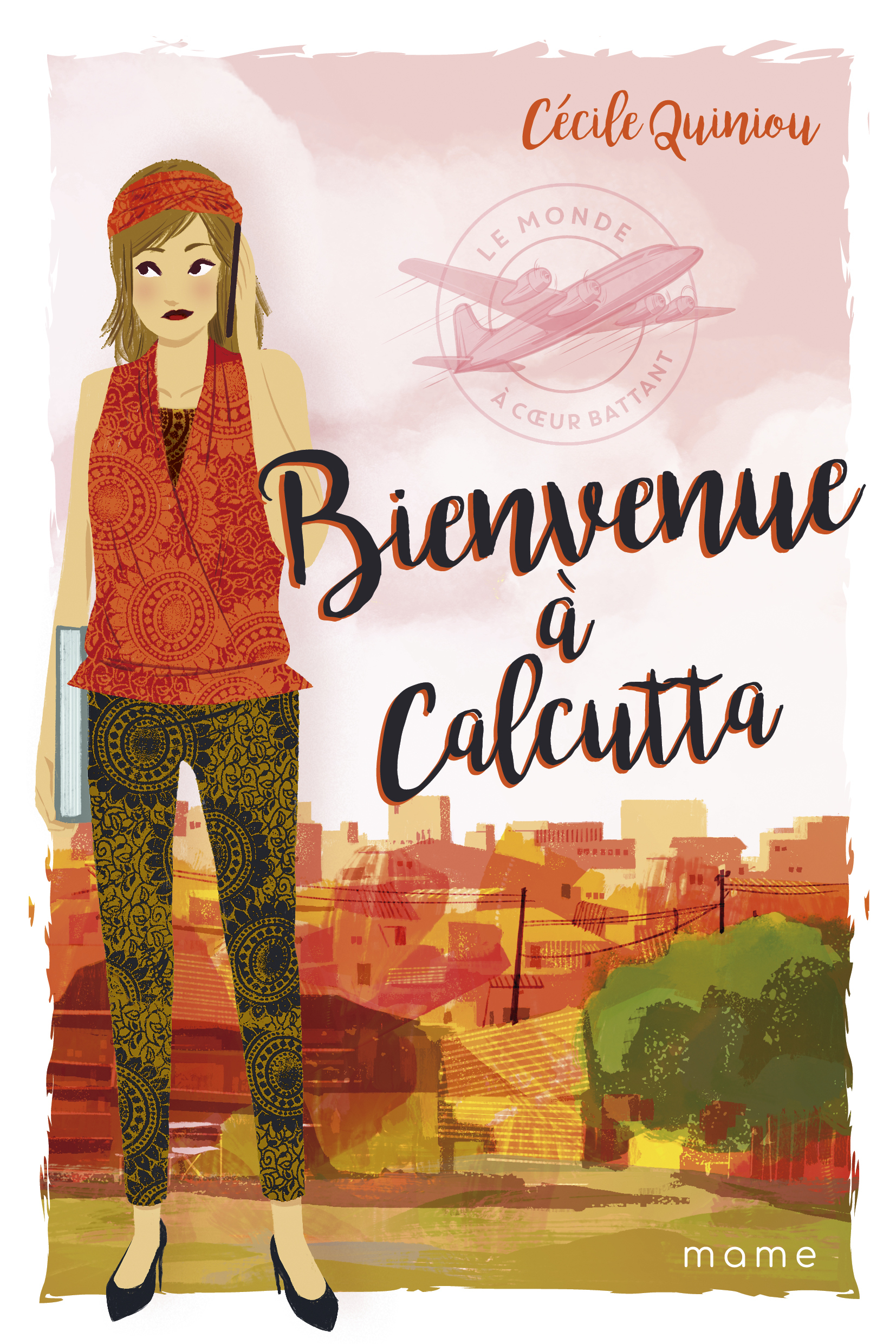 3 - BIENVENUE À CALCUTTA ! - QUINIOU CECILE - MAME