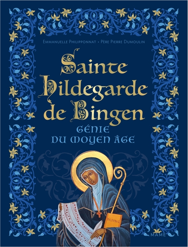 SAINTE HILDEGARDE DE BINGEN, GÉNIE DU MOYEN-ÂGE - PHILIPPONNAT EMMANUELLE - MAME