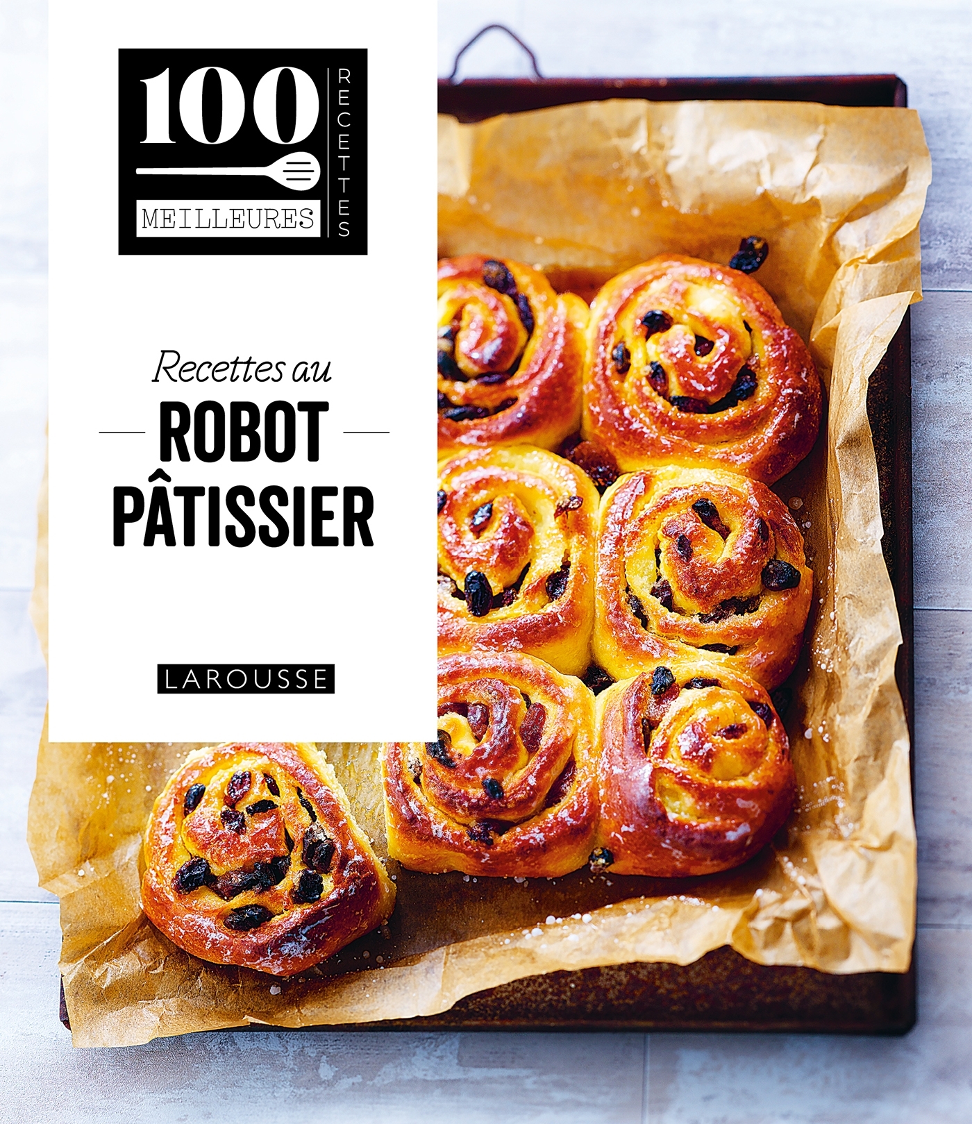 RECETTES AU ROBOT PÂTISSIER -  - LAROUSSE