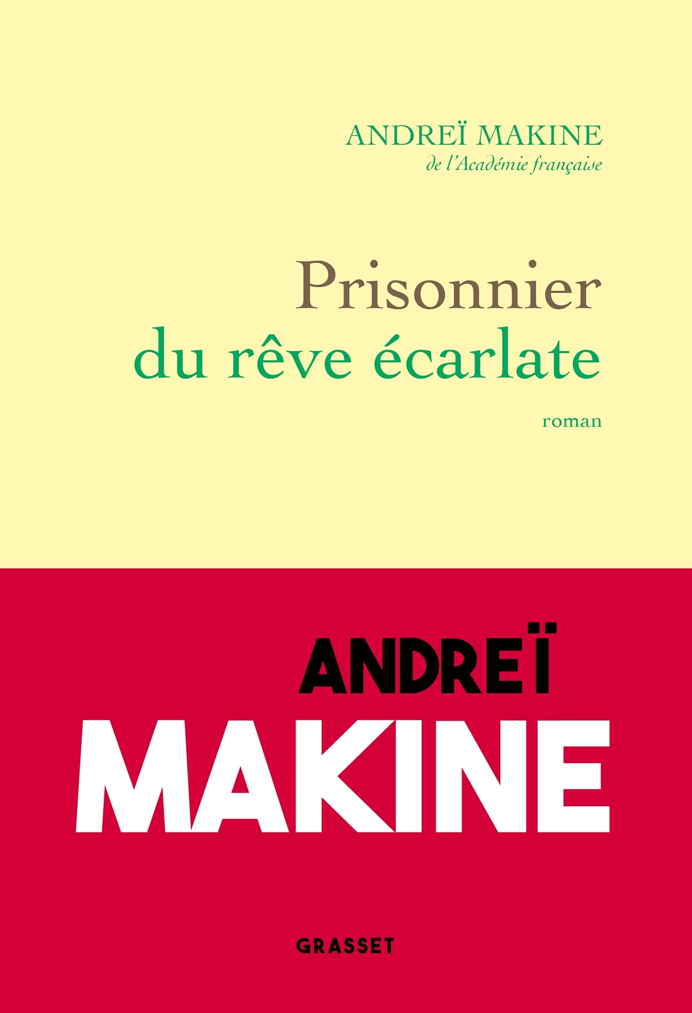 PRISONNIER DU RÊVE ÉCARLATE - MAKINE ANDREI - GRASSET