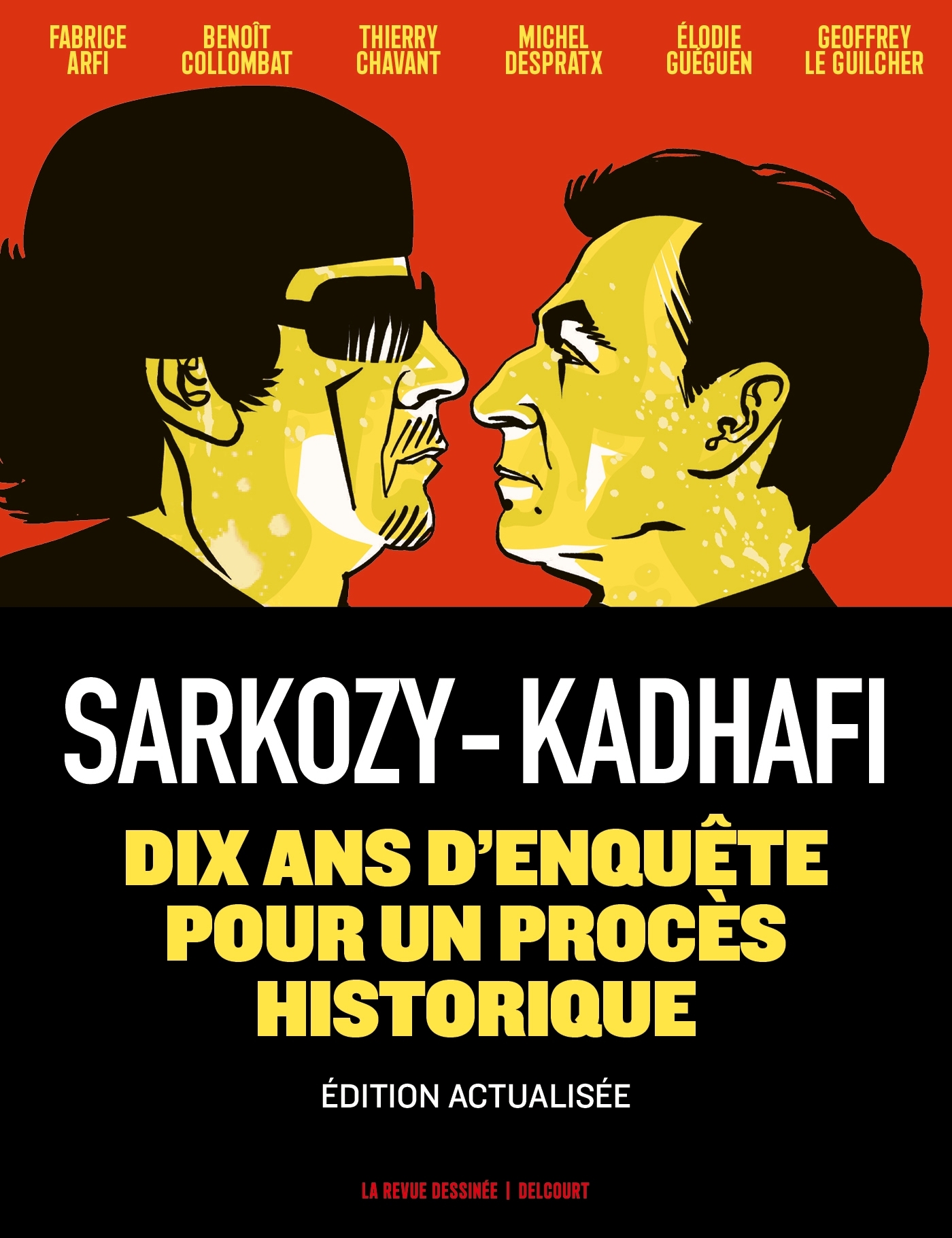 SARKOZY-KADHAFI - NOUVELLE ÉDITION AUGMENTÉE -  - DELCOURT