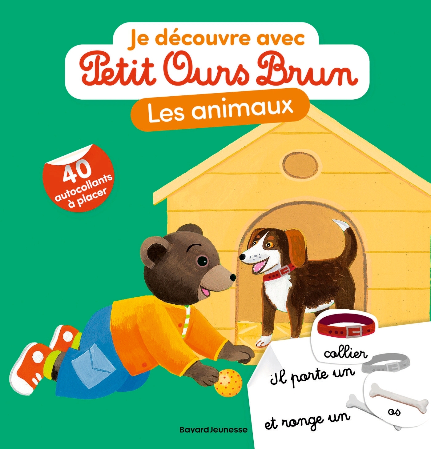 JE DÉCOUVRE LES ANIMAUX AVEC PETIT OURS BRUN - AUBINAIS MARIE - BAYARD JEUNESSE