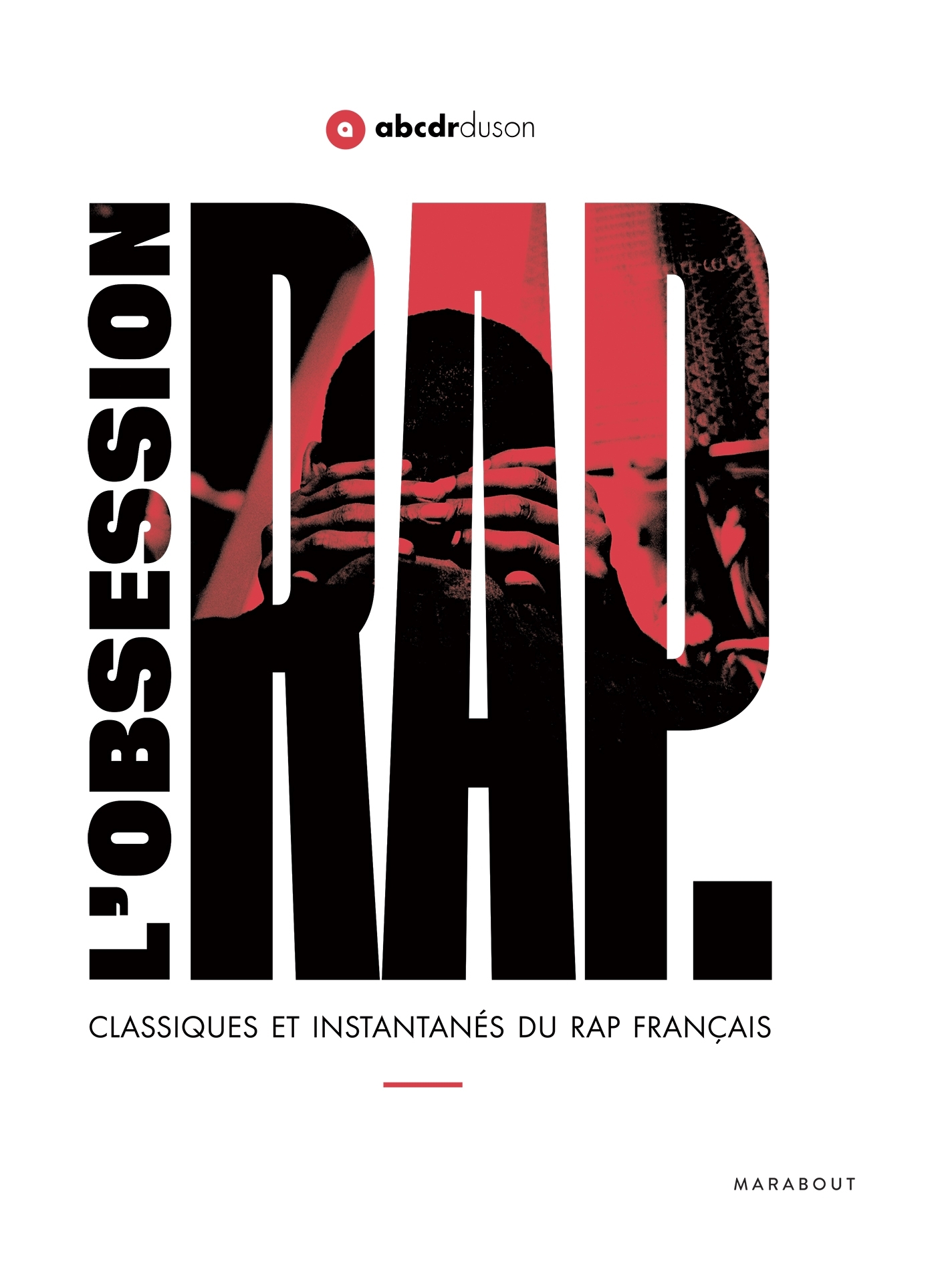 L'obsession Rap - L'ABCDR du son L'ABCDR du son - MARABOUT