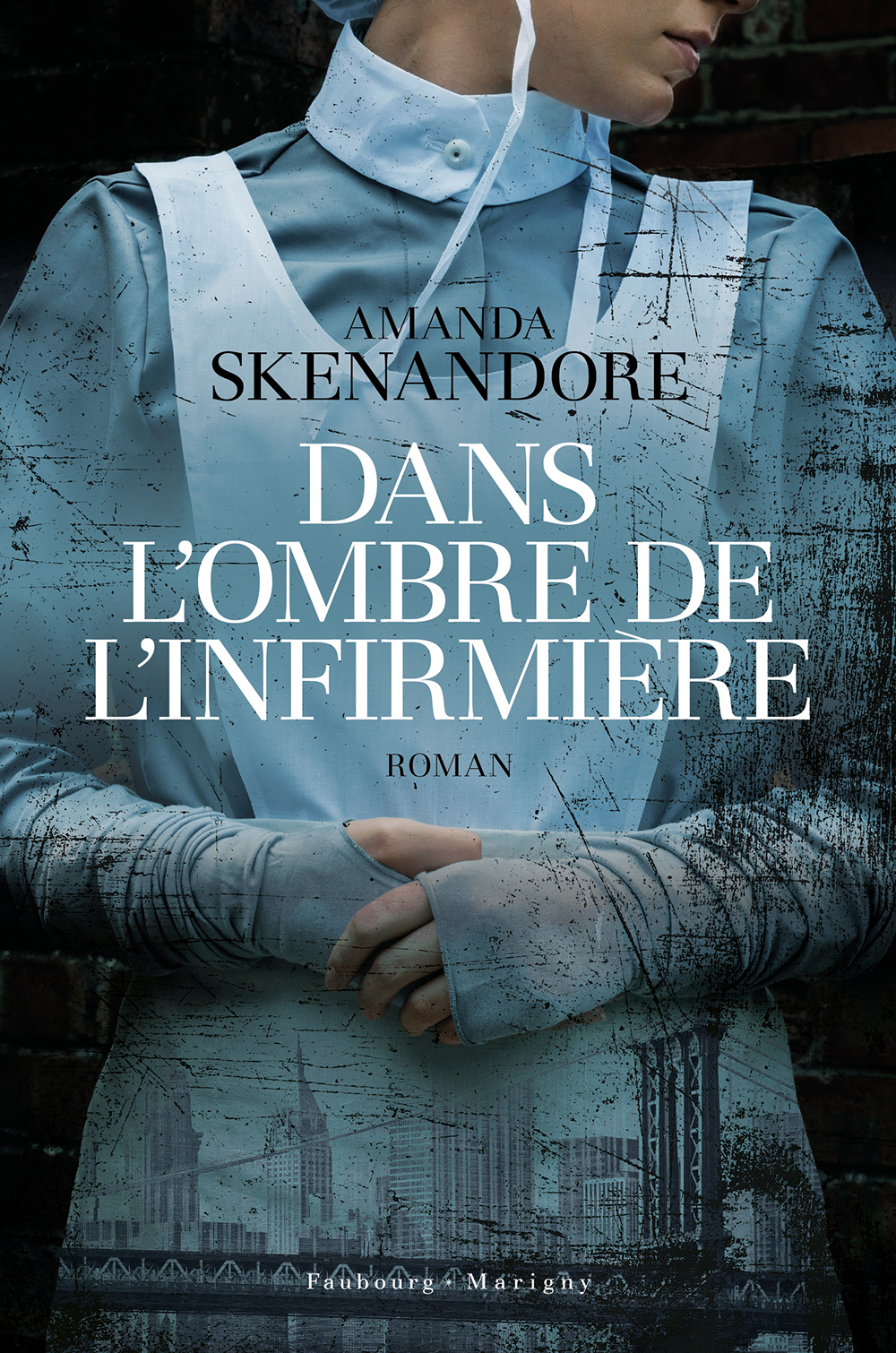 Dans l'ombre de l'infirmière - Amanda Skenandore - FAUBOURG MARIGN