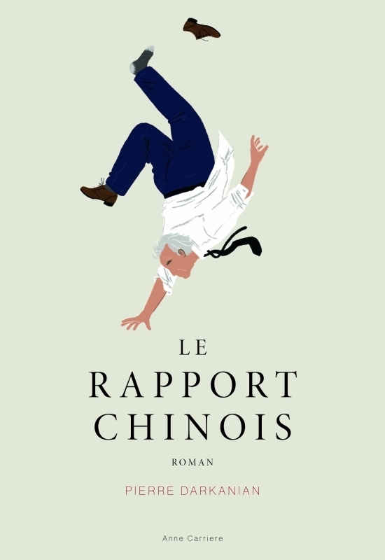 Le rapport chinois - Pierre Darkanian - ANNE CARRIERE