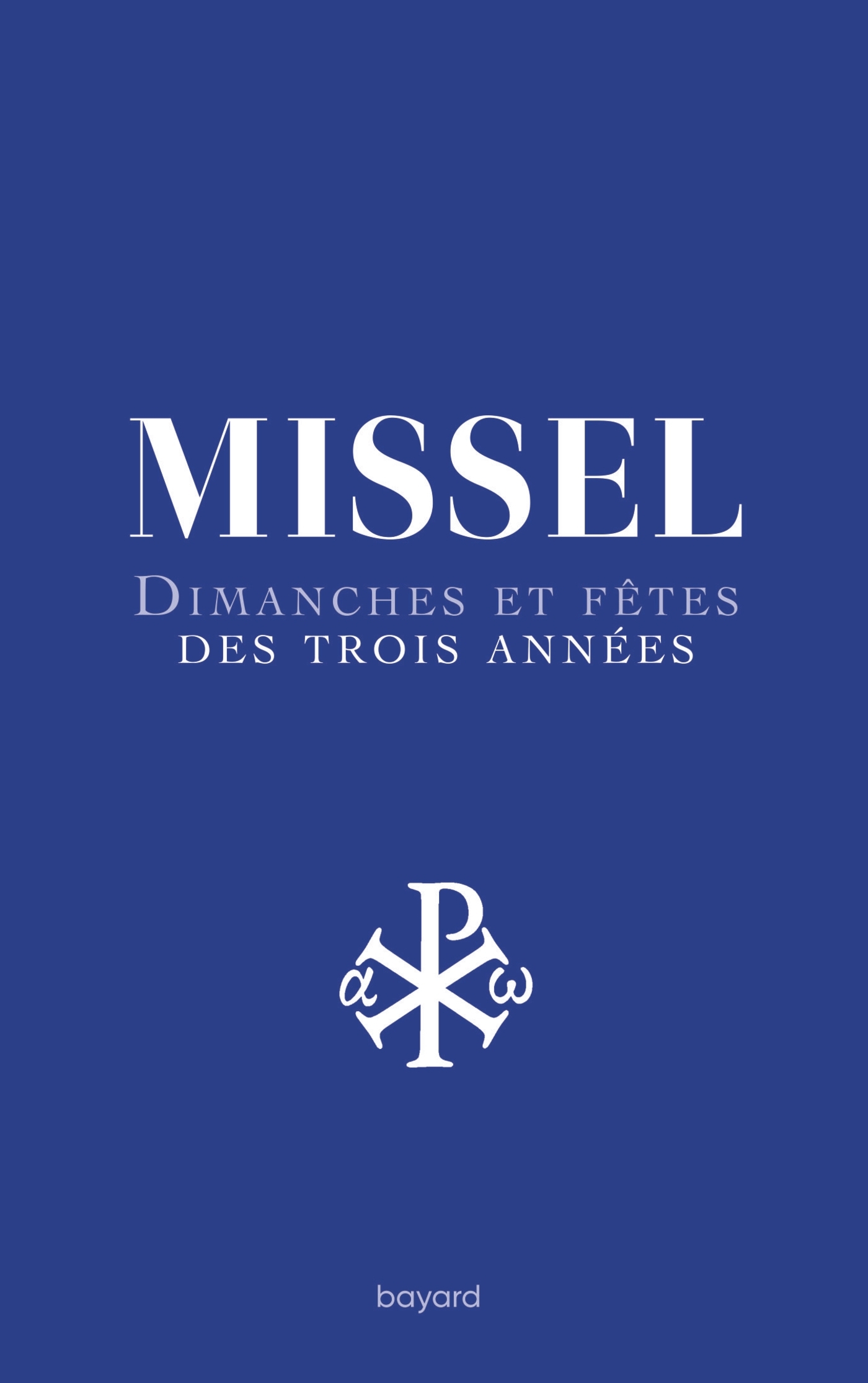 Nouveau missel des 3 années - Aelf Aelf - BAYARD ADULTE