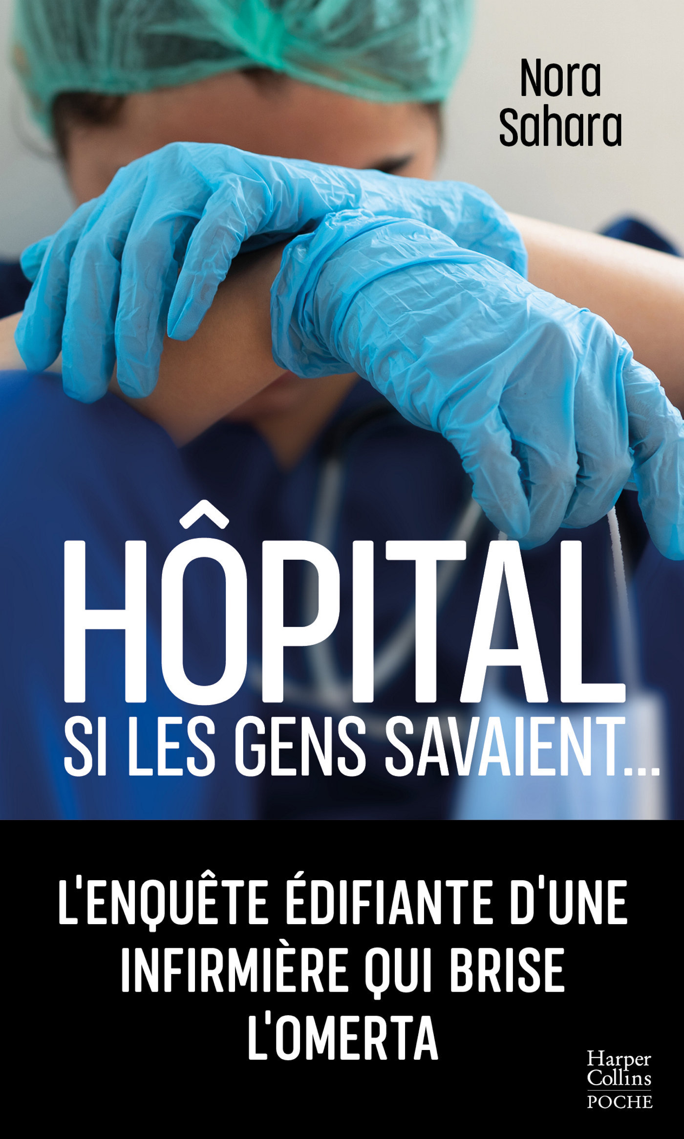 Hôpital - Si les gens savaient ... - Nora Sahara - HARPERCOLLINS