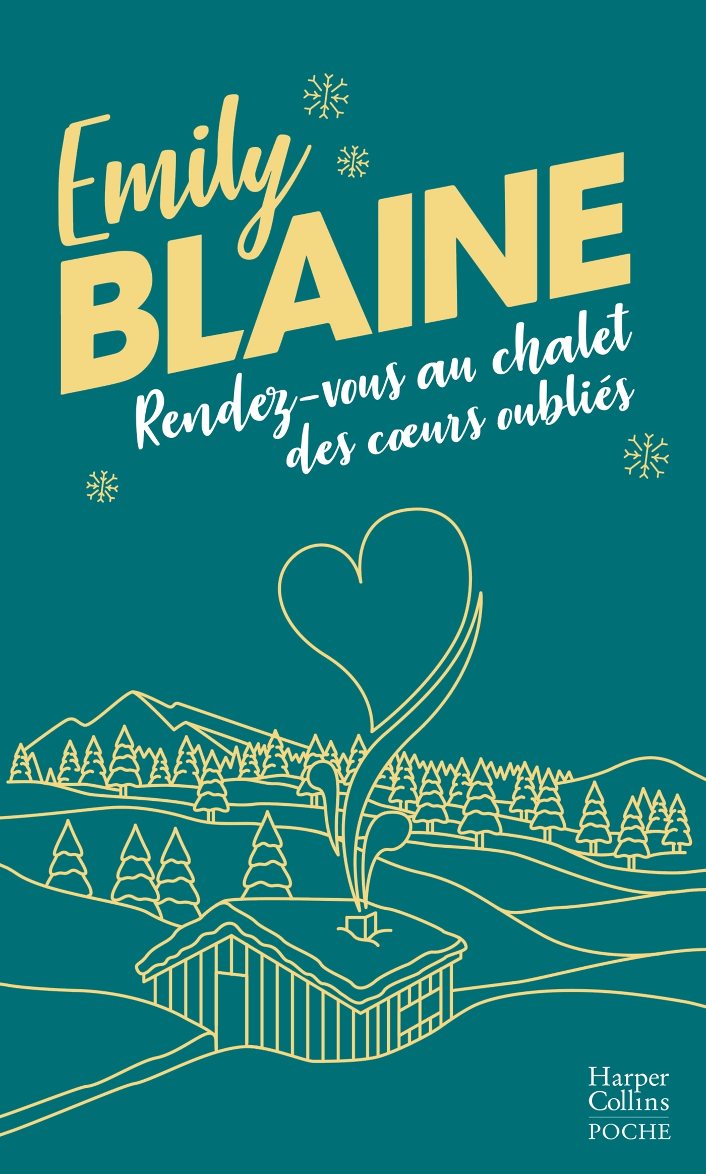 Rendez-vous au chalet des coeurs oubliés - Emily Blaine - HARPERCOLLINS