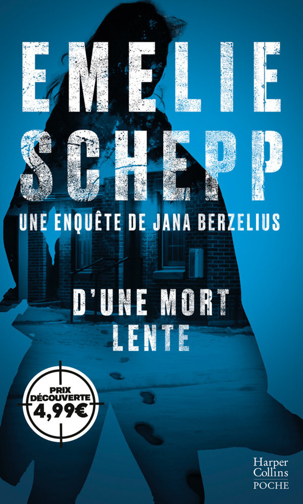 D'une mort lente - Emelie Schepp - HARPERCOLLINS