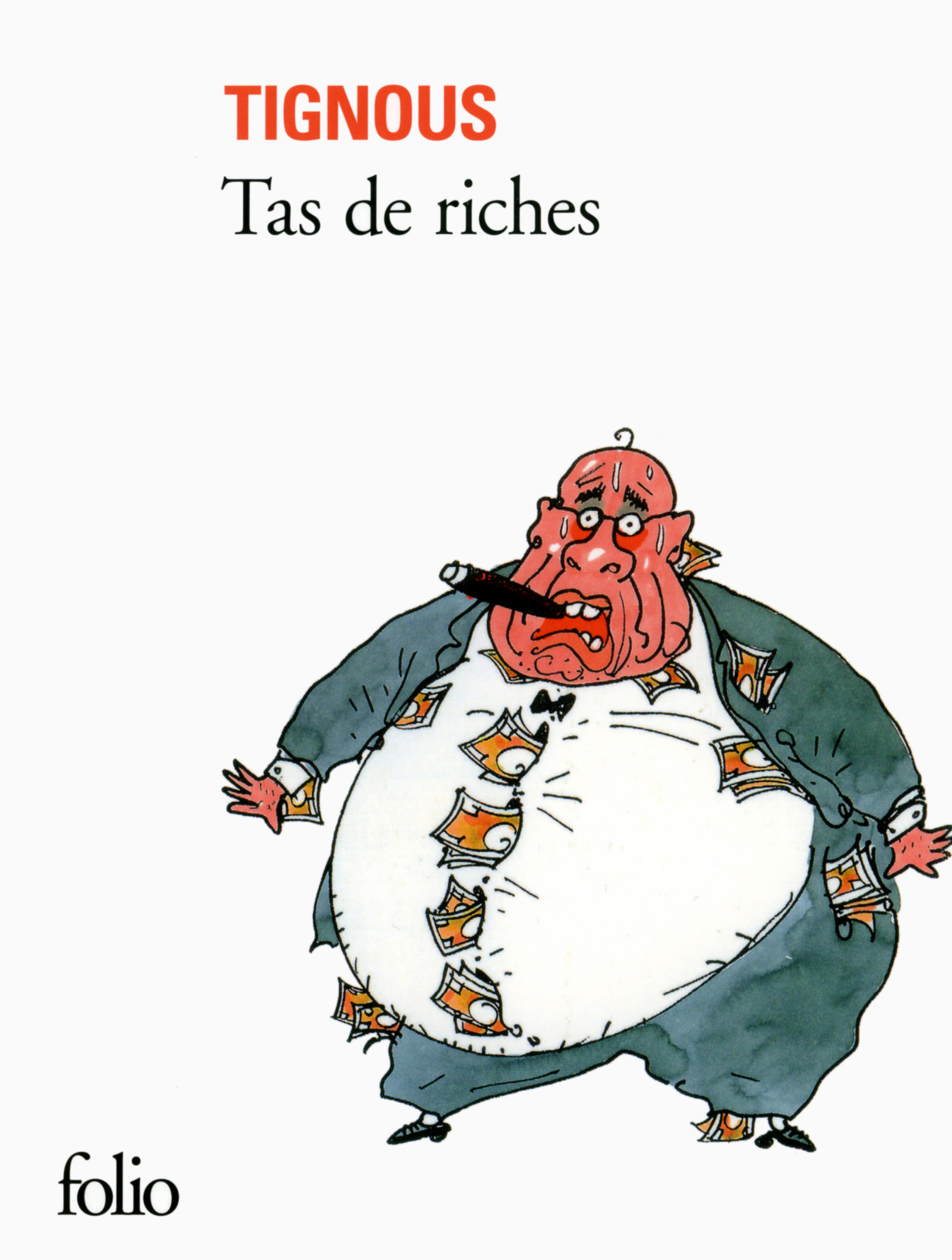 Tas de riches -  Tignous - FOLIO