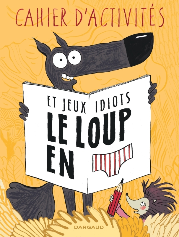 Le Loup en slip - Tome 0 - Le Loup en slip - Livre d'activités - Cauuet Paul Cauuet Paul - DARGAUD