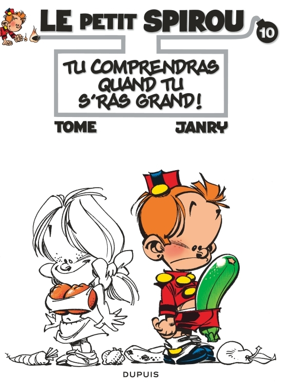 Le Petit Spirou - Tome 10 - Tu comprendras quand tu s'ras grand ! - Tome Tome - DUPUIS