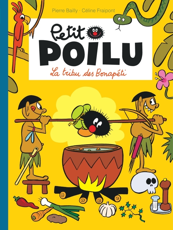 Petit Poilu - Tome 5 - La tribu des Bonapéti (nouvelle maquette) - BAILLY BAILLY - DUPUIS