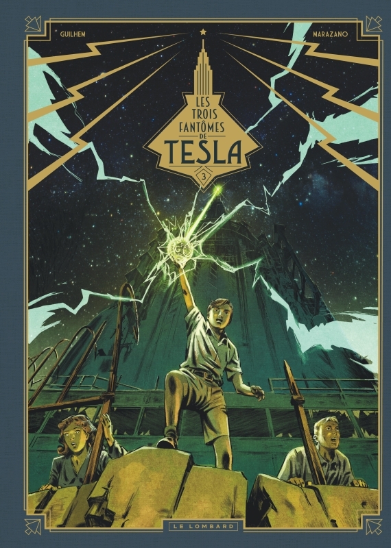 Les Trois fantômes de Tesla - Tome 3 - Les Héritiers du rayon (nouveauté) - Guilhem Guilhem - LOMBARD