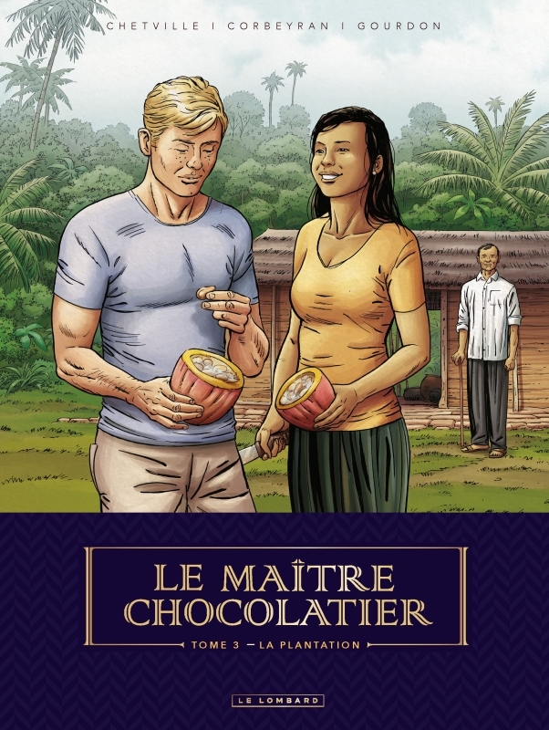 Le Maître Chocolatier - Tome 3 - La Plantation - Chetville Chetville - LOMBARD