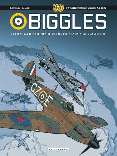 Biggles - Intégrales - Tome 1 - Bergèse Francis Bergèse Francis - LOMBARD Biggles - Intégrales - Tome 1 - Bergèse Francis Bergèse Francis - LOMBARD