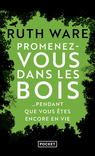 Promenez-vous dans les bois... pendant que vous êtes encore en vie - Ruth Ware - POCKET