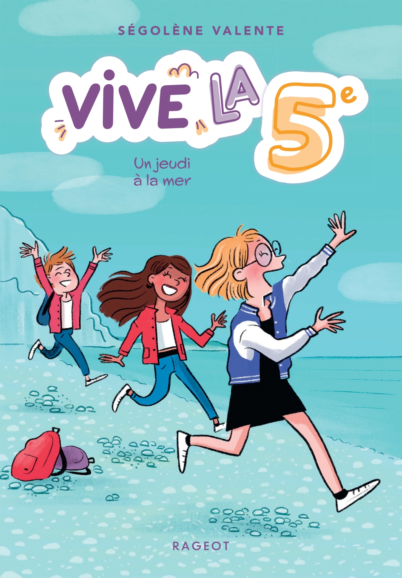 Vive la 5e ! Un jeudi à la mer - Ségolène Valente - RAGEOT