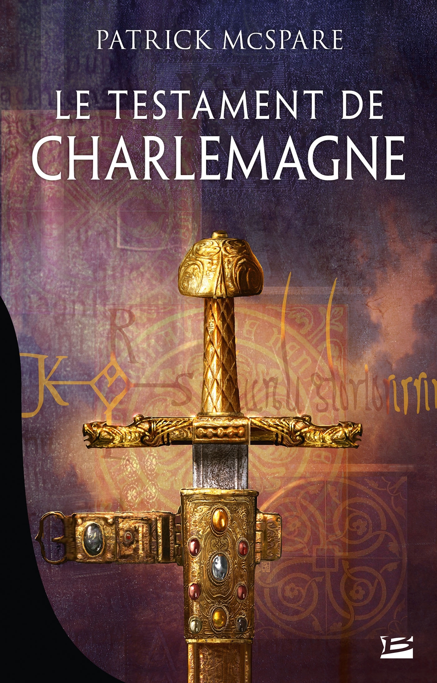 Le Testament de Charlemagne - Patrick McSpare - BRAGELONNE