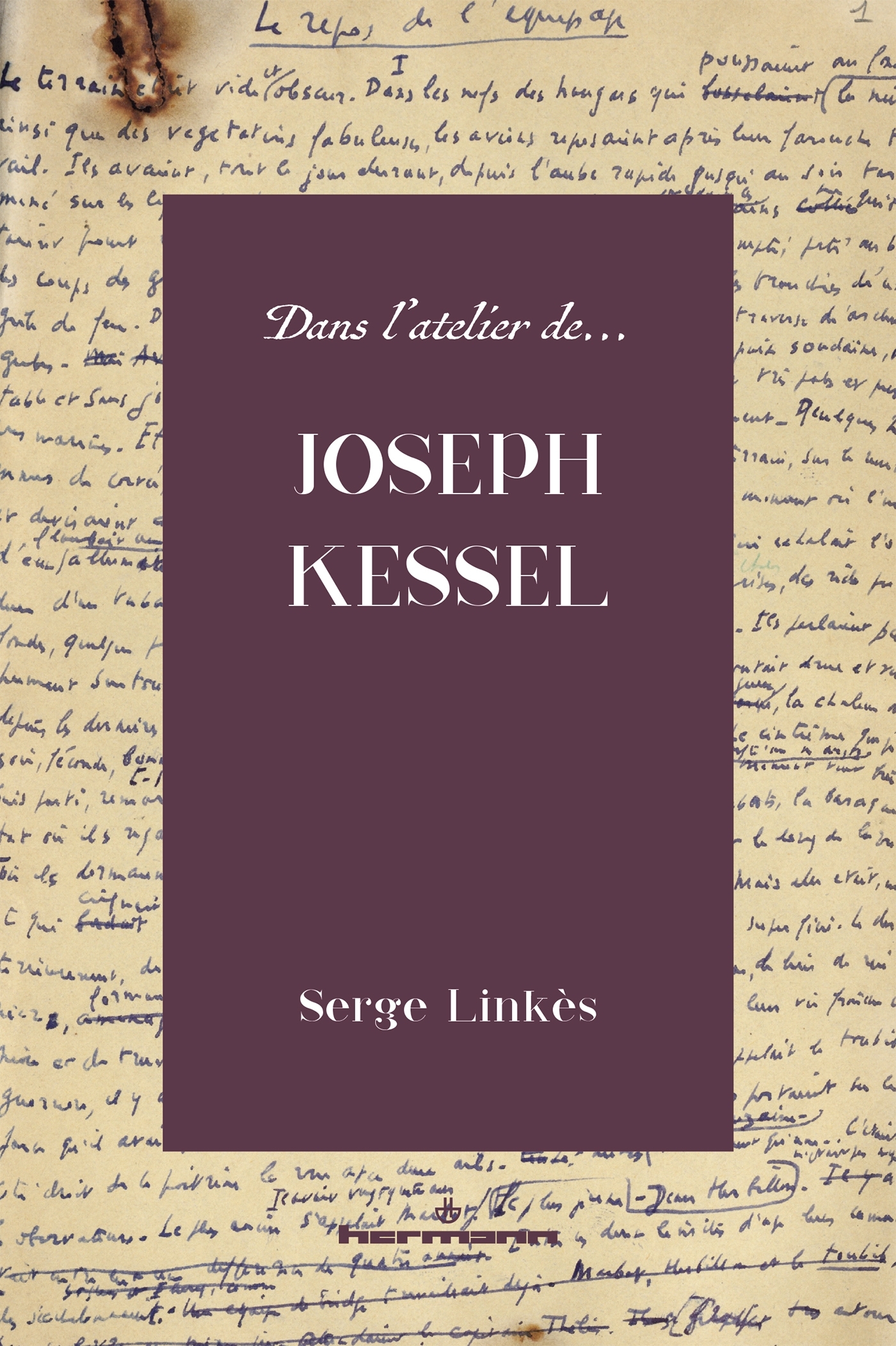 Dans l'atelier de Joseph Kessel - Serge Linkès - HERMANN