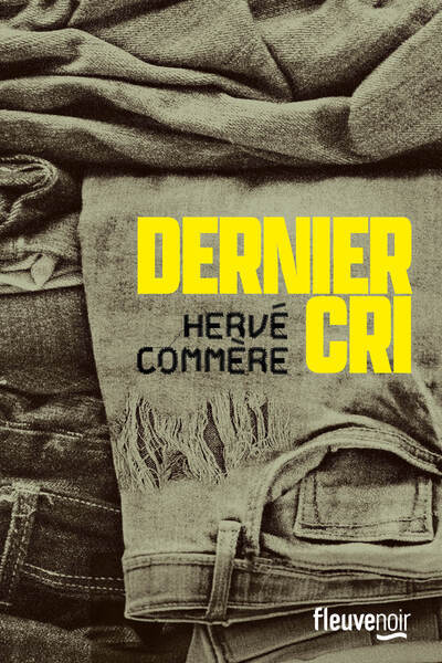 Dernier Cri - Hervé Commère - FLEUVE EDITIONS