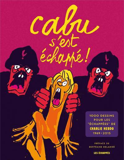 Cabu s'est échappé ! - Cabu Cabu - ECHAPPES