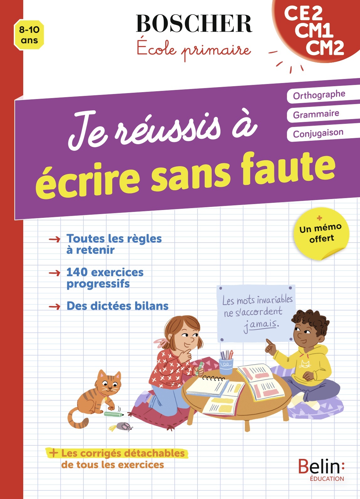 Je réussis à écrire sans faute - Dominique Goujaud - BELIN EDUCATION