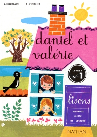 Daniel et Valérie - livre élève 1 - CP - Elisabeth Cathonnet - NATHAN