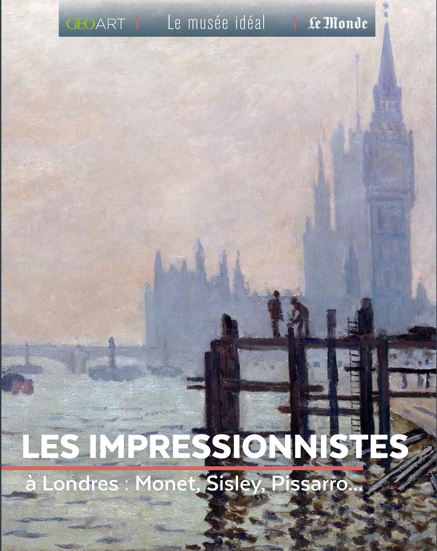 Impressionnistes à Londres - Renée Grimaud - MUSEE IDEAL