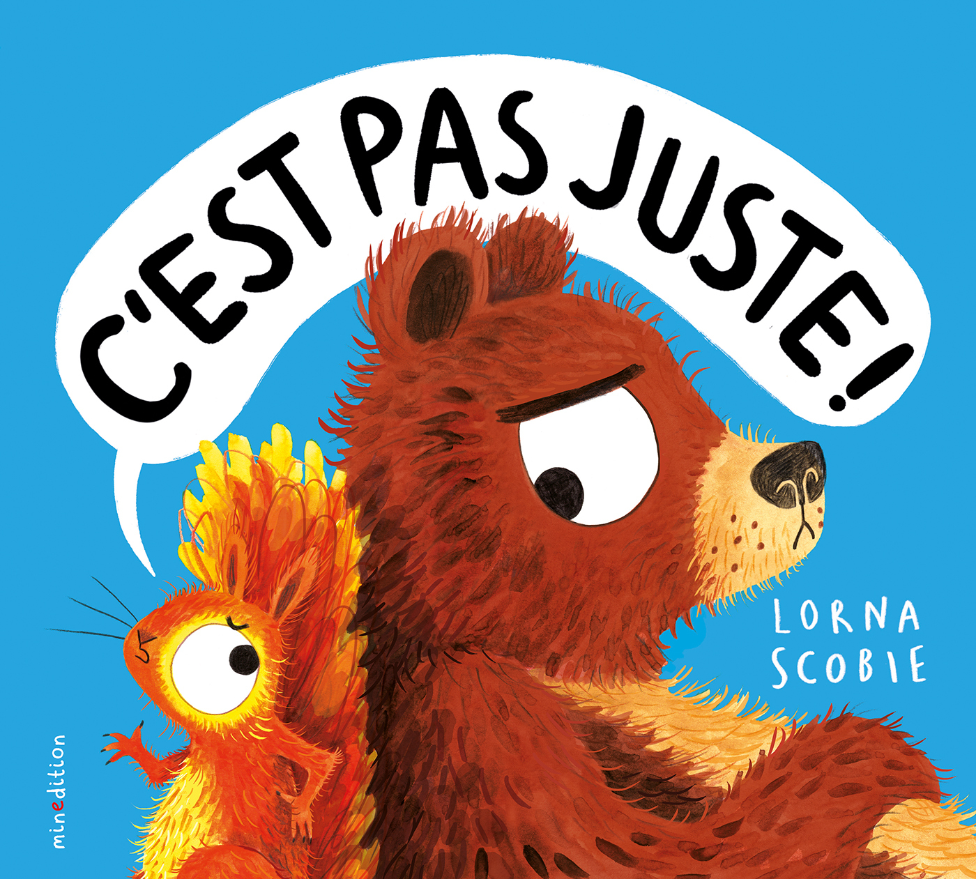 C'est pas juste ! - Lorna Scobie - MINEDITION