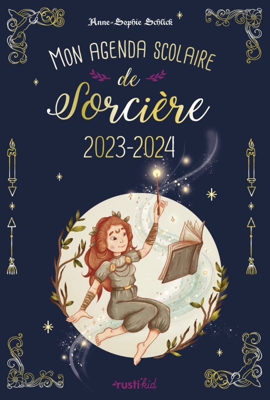 Mon agenda scolaire de sorcière 2023-2024 - Anne-Sophie Schlick - RUSTI KID