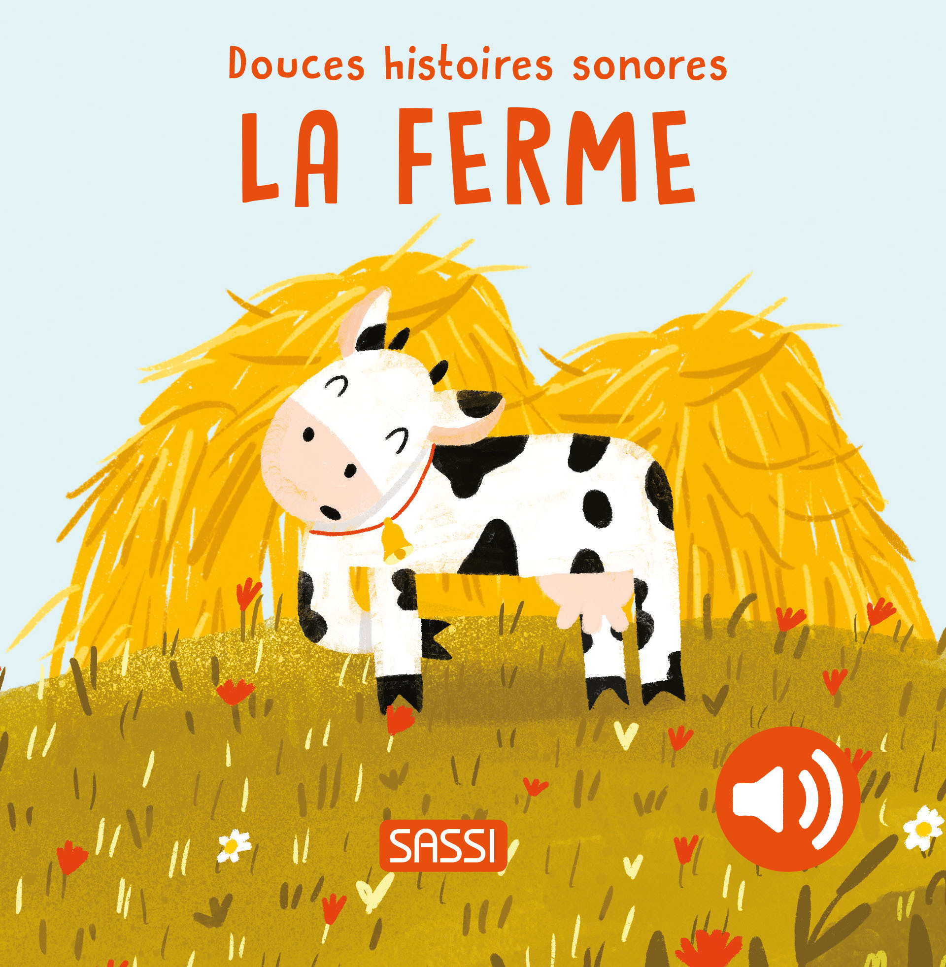 Douces histoires sonores. La ferme - Giulia Pesavento - SASSI