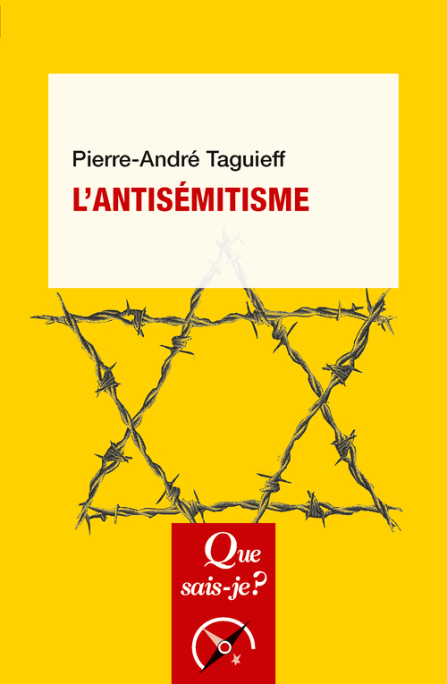 L'Antisémitisme - Pierre-André Taguieff - QUE SAIS JE