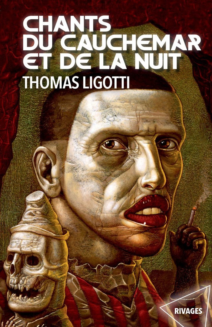 Chants du cauchemar et de la nuit - Thomas LIGOTTI - RIVAGES