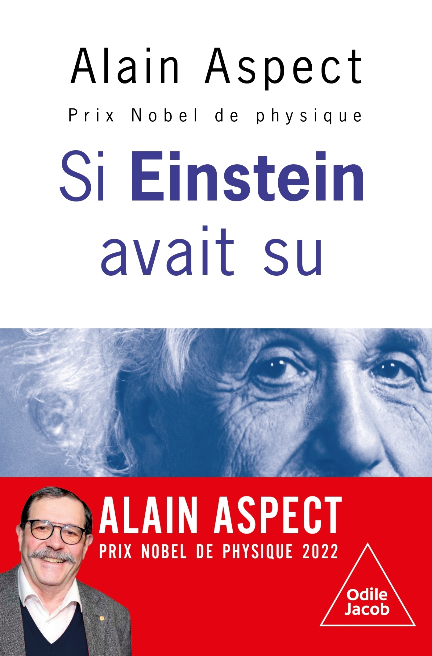 Si Einstein avait su... - Alain Aspect - JACOB Si Einstein avait su... - Alain Aspect - JACOB