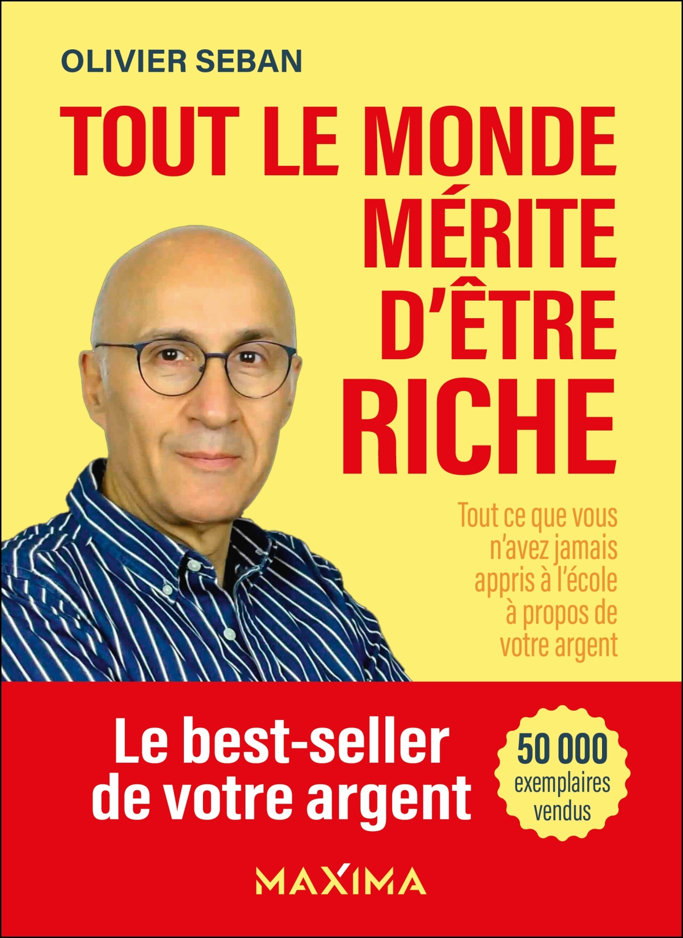 Tout le monde mérite d'être riche - 3e éd. - Olivier Seban - MAXIMA L MESNIL